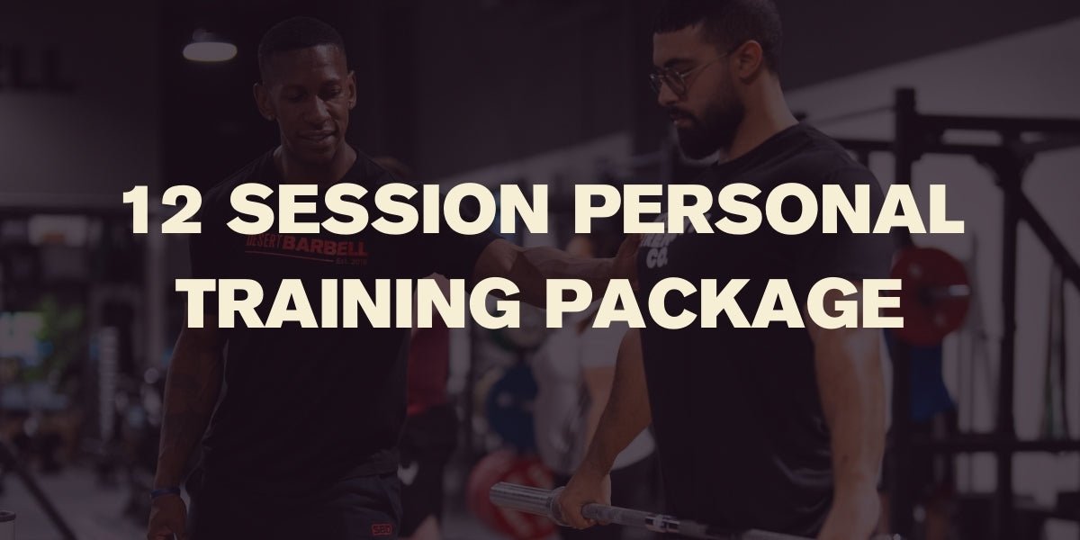 12 session personal training package - Desert Barbell