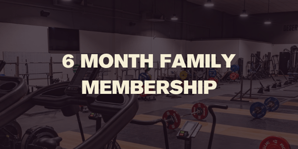 6 month family membership, pre - paid - Desert Barbell