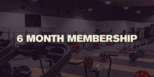 6 month membership, pre - paid - Desert Barbell