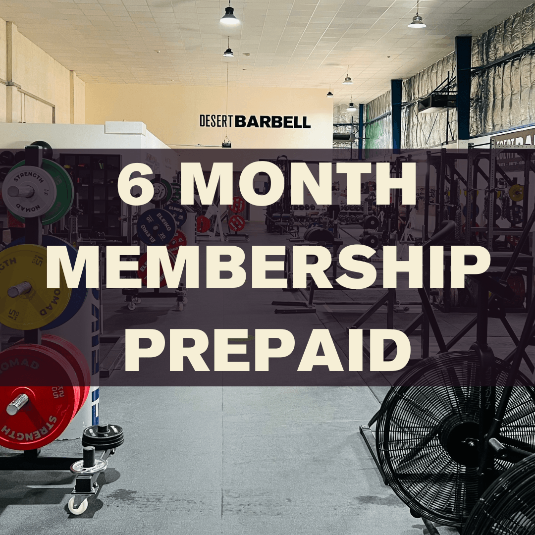 6 month membership, pre-paid - Desert Barbell